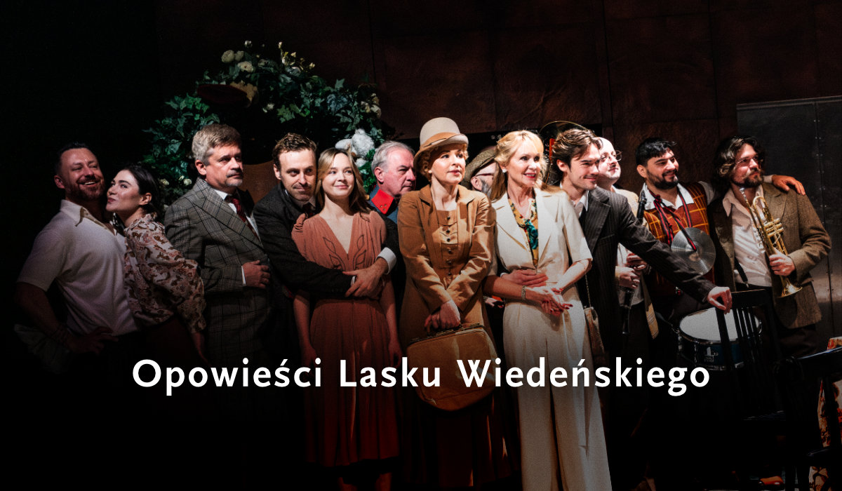 spektakle Teatru Narodowego Opowieści Lasku Wiedeńskiego Ödöna von