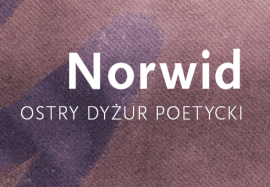 Norwid. Ostry dyżur poetycki